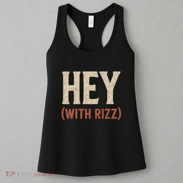 Hey (With Rizz) Women's Tank Top