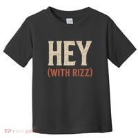 Hey (With Rizz) Toddler T-Shirt thumb 0