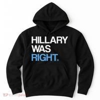 Hillary Was Right Liberal Democrat Hoodie thumb 0