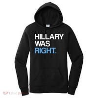 Hillary Was Right Liberal Democrat Women's Hoodie thumb 0