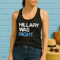 Hillary Was Right Liberal Democrat Women's Tank Top thumb 2