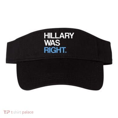 Hillary Was Right Liberal Democrat Visor
