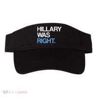 Hillary Was Right Liberal Democrat Visor thumb 0