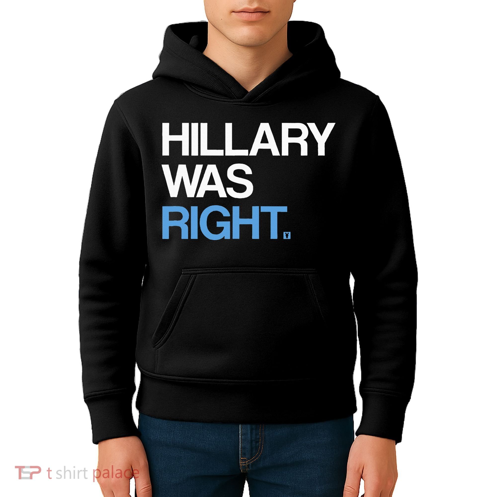 Hillary Was Right Liberal Democrat Kids Hoodie