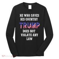 He Who Saves His Country Does Not Violate Any Law Long Sleeve Shirt thumb 0