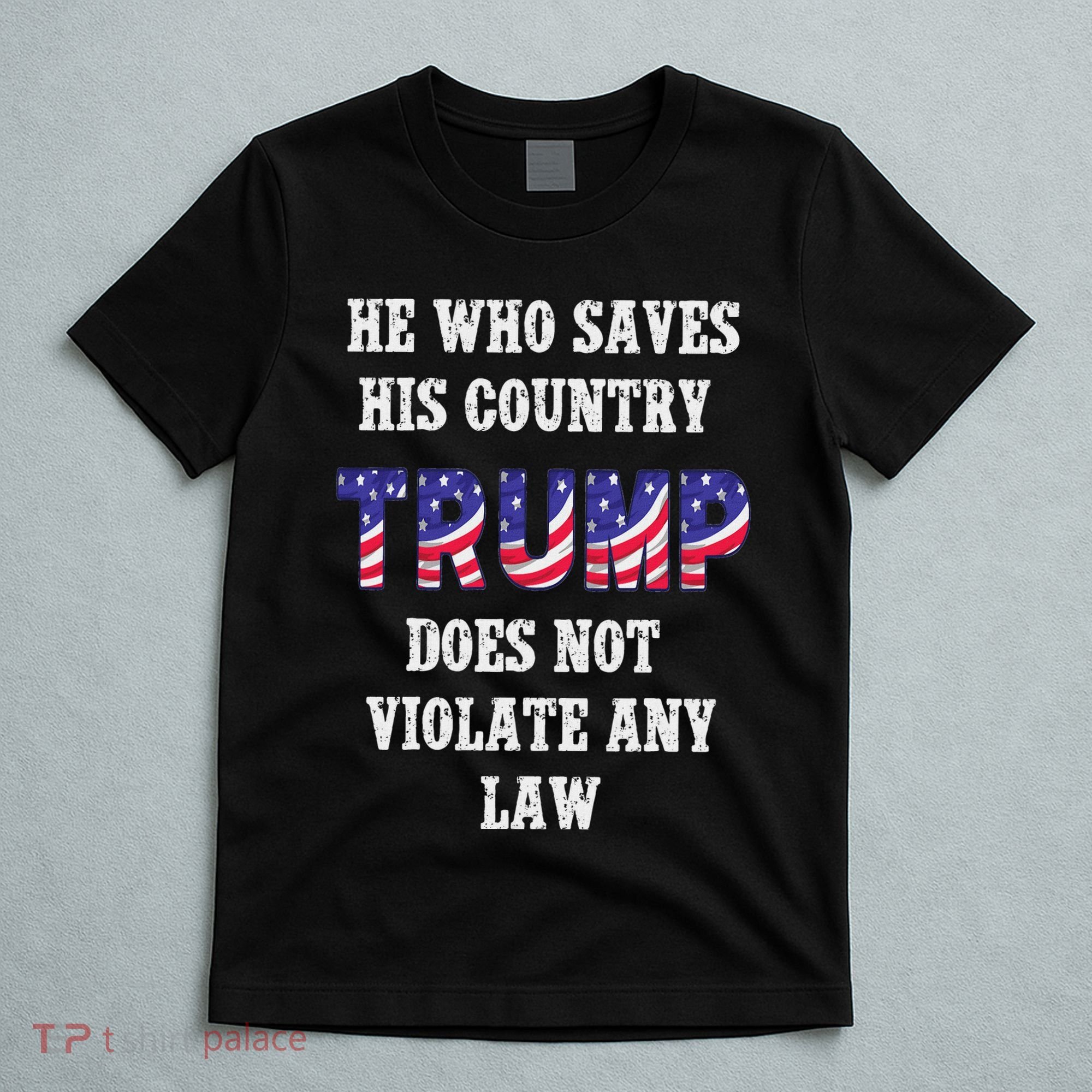 He Who Saves His Country Does Not Violate Any Law T-Shirt