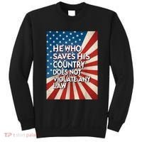 He Who Saves His Country Does Not Violate Any Law Sweatshirt thumb 0