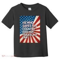 He Who Saves His Country Does Not Violate Any Law Toddler T-Shirt thumb 0