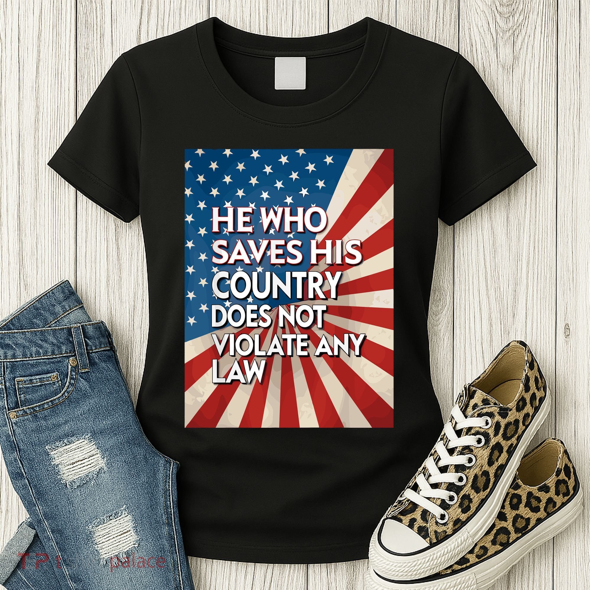 He Who Saves His Country Does Not Violate Any Law Women's T-Shirt