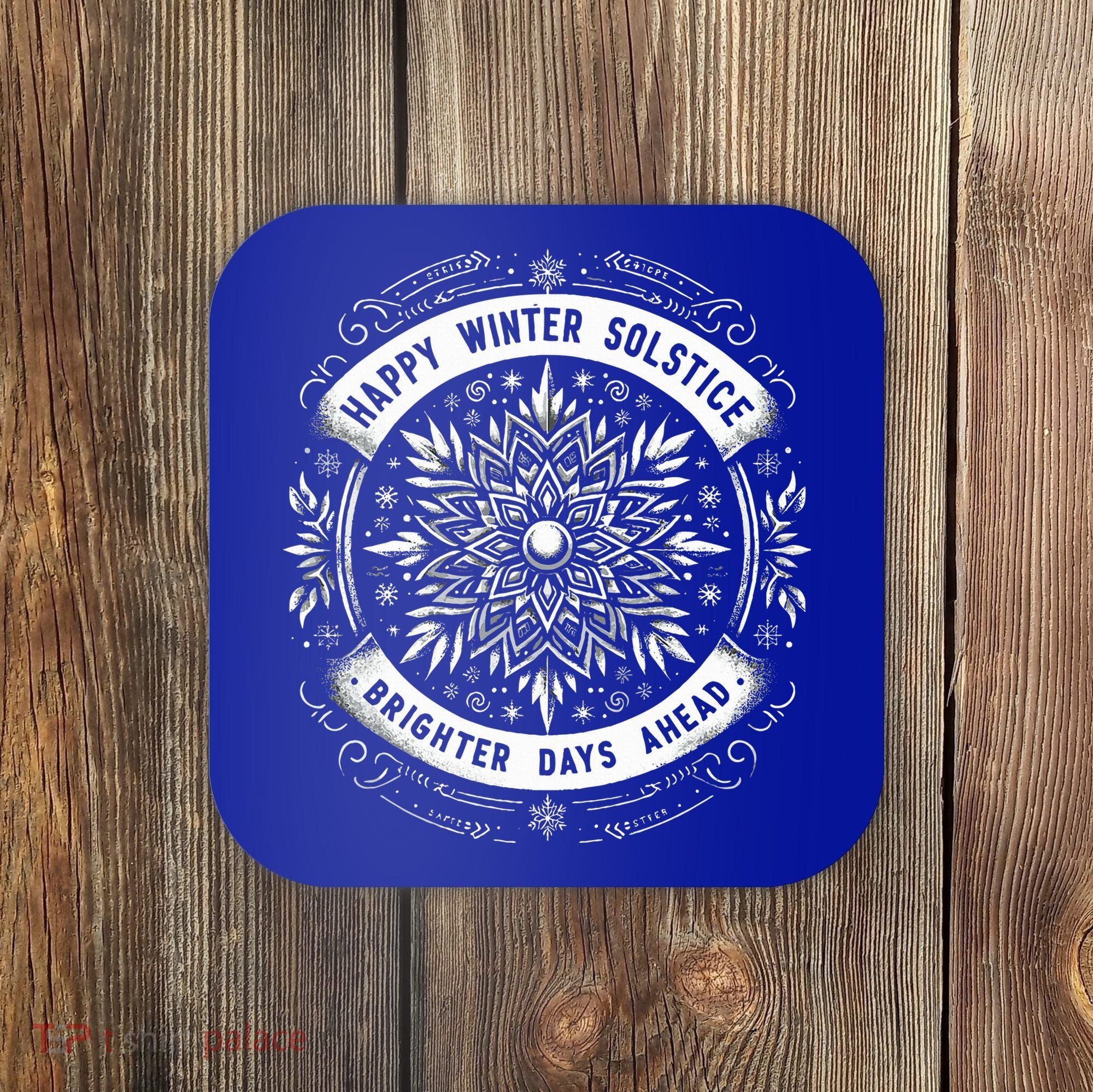 Happy Winter Solstice Brighter Snowflake Days Ahead Coaster