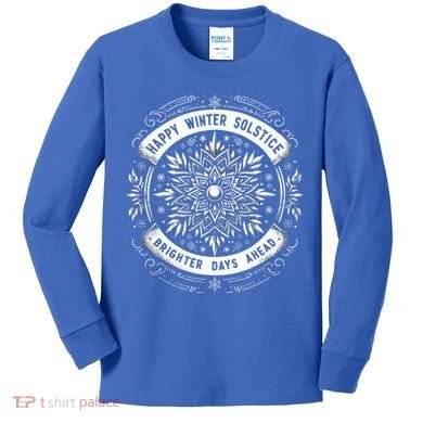 Happy Winter Solstice Brighter Snowflake Days Ahead Kids Long Sleeve Shirt