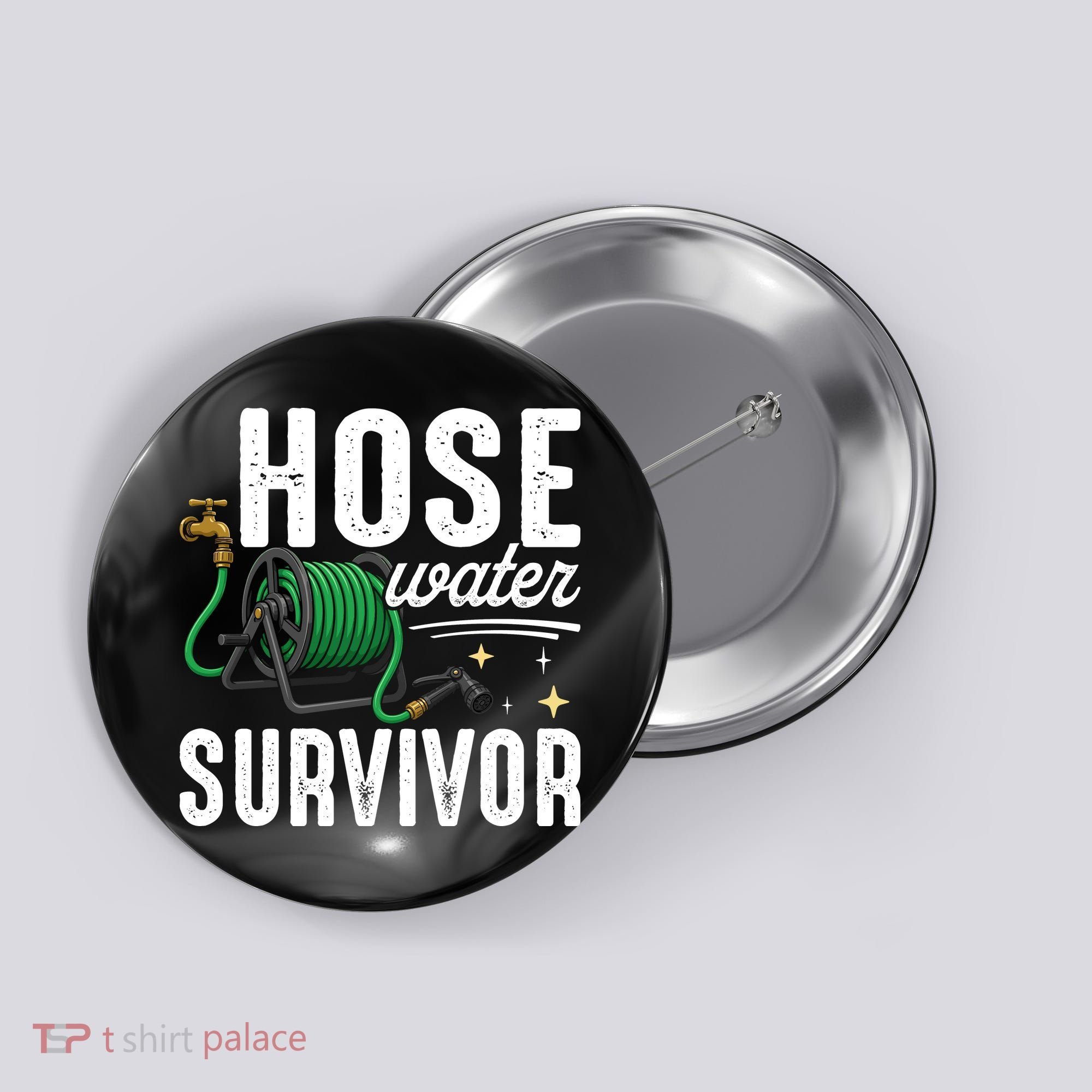 Hose Water Survicor Gardening Funny Button