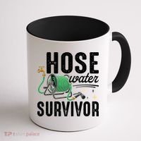 Hose Water Survicor Gardening Funny Coffee Mug thumb 1
