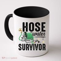 Hose Water Survicor Gardening Funny Coffee Mug thumb 0