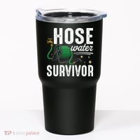 Hose Water Survicor Gardening Funny Tumbler thumb 0