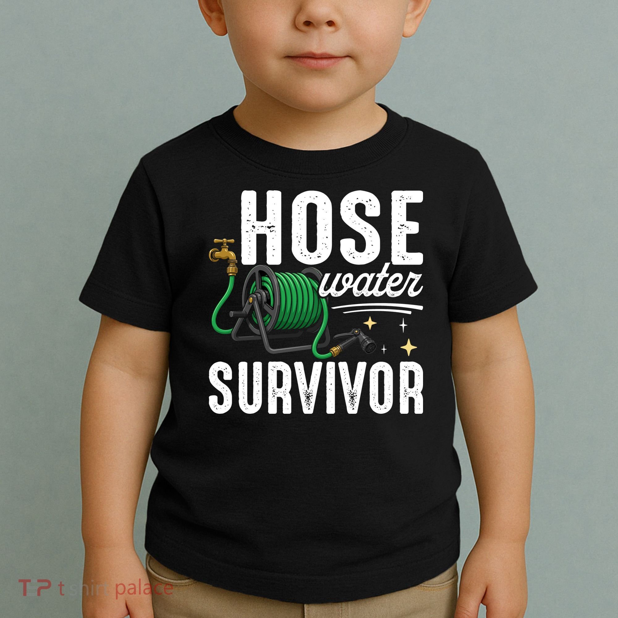 Hose Water Survicor Gardening Funny Toddler T-Shirt
