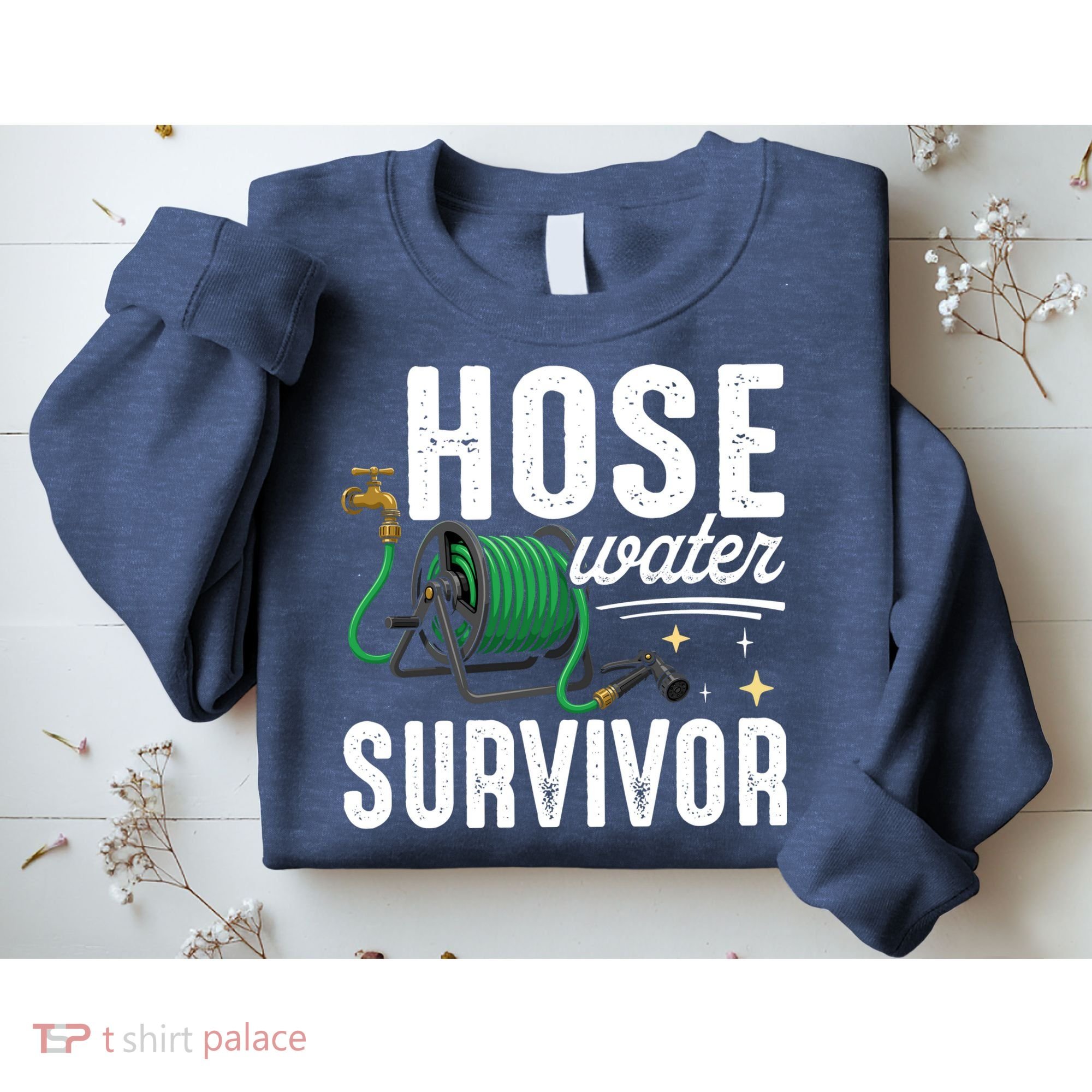 Hose Water Survicor Gardening Funny Sweatshirt