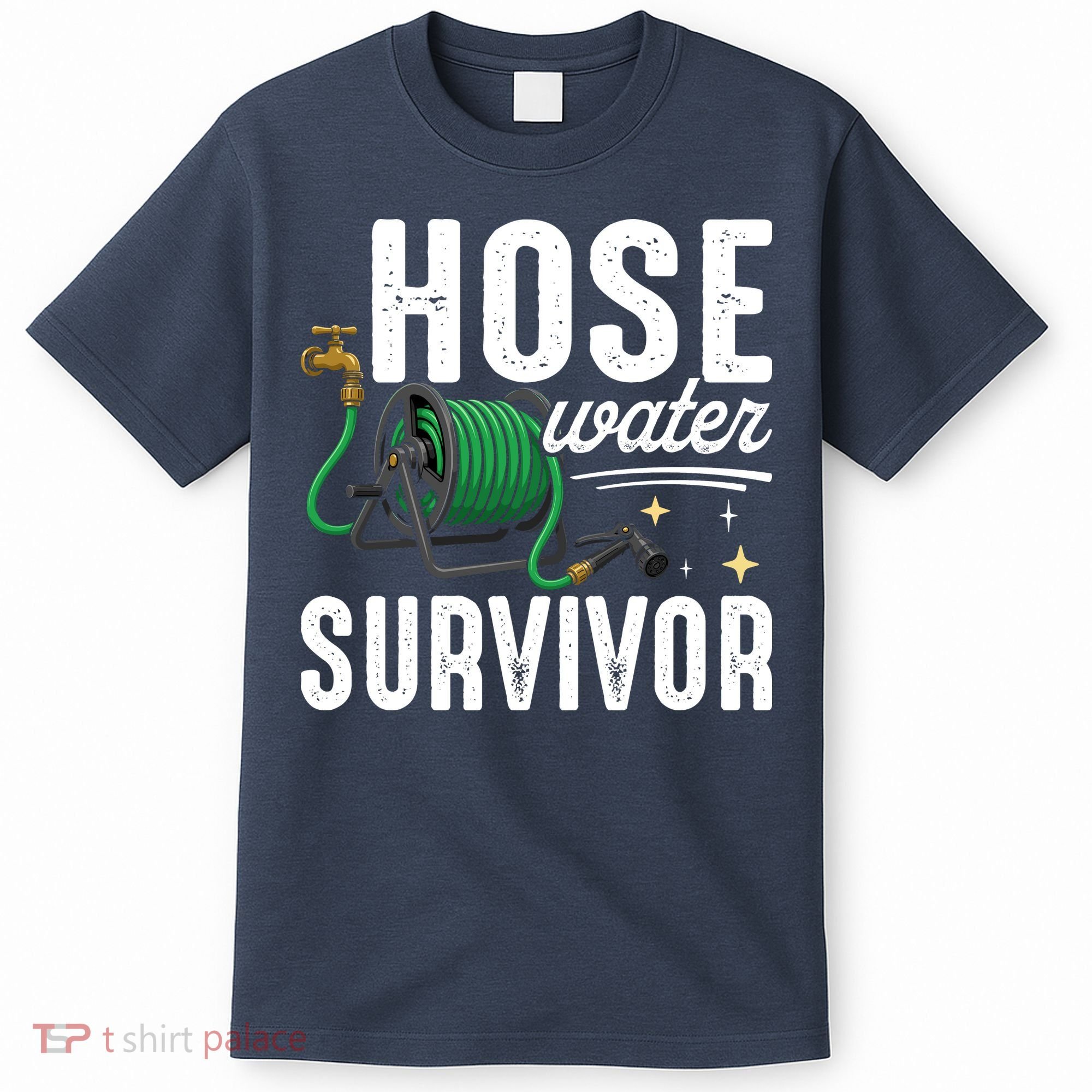 Hose Water Survicor Gardening Funny T-Shirt