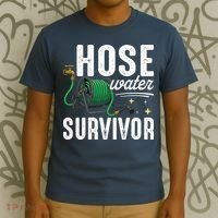 Hose Water Survicor Gardening Funny T-Shirt thumb 3