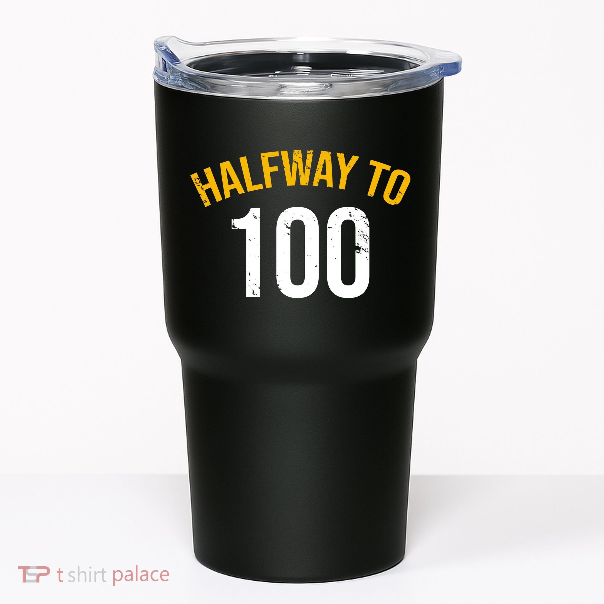Half Way To 100, Funny 50th Birthday Joke Tumbler