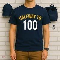 Half Way To 100, Funny 50th Birthday Joke T-Shirt thumb 6