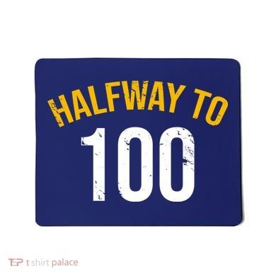 Half Way To 100, Funny 50th Birthday Joke Mousepad