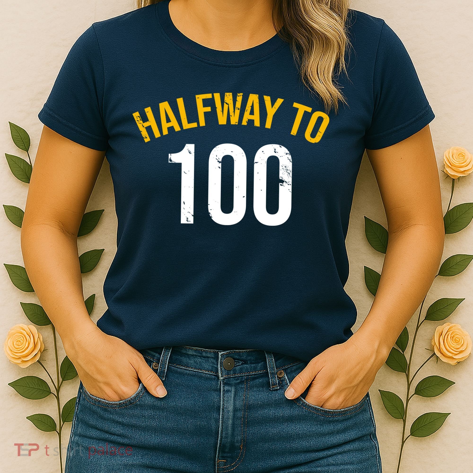 Half Way To 100, Funny 50th Birthday Joke Women's T-Shirt