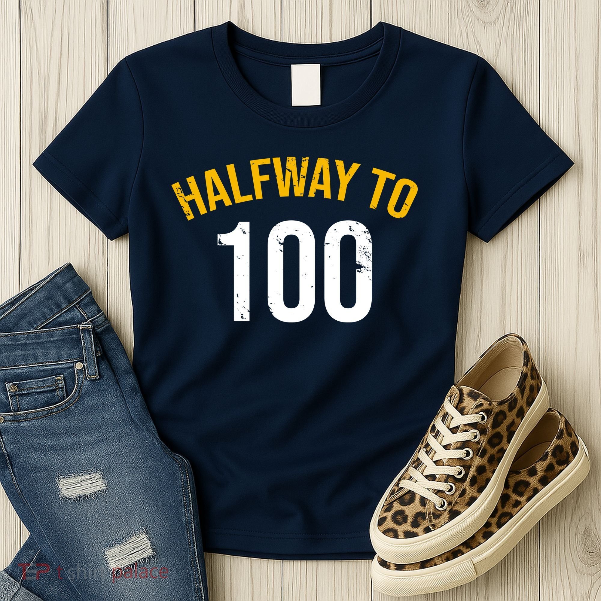 Half Way To 100, Funny 50th Birthday Joke Women's T-Shirt
