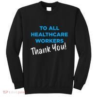 Healthcare Workers Thank You! Nurses & Doctors Support Sweatshirt thumb 0