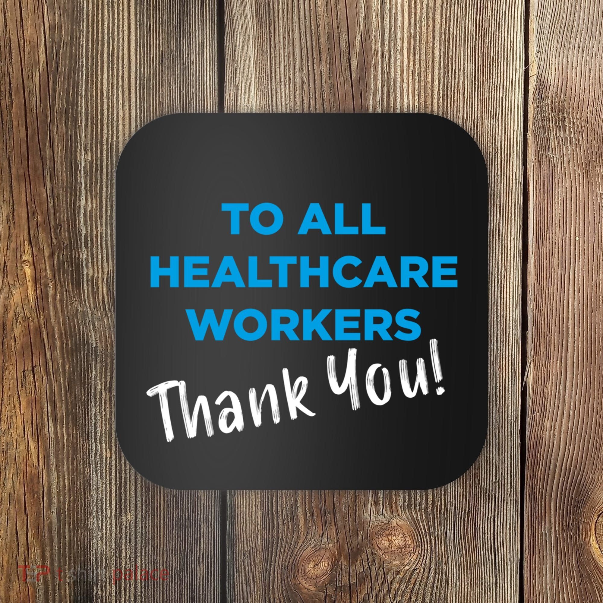 Healthcare Workers Thank You! Nurses & Doctors Support Coaster