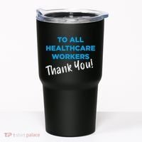 Healthcare Workers Thank You! Nurses & Doctors Support Tumbler thumb 0