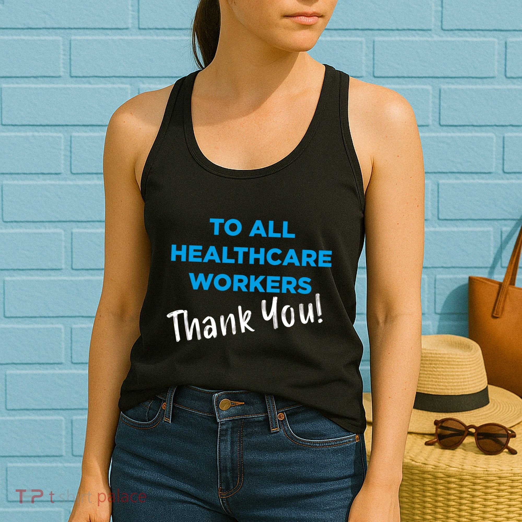 Healthcare Workers Thank You! Nurses & Doctors Support Women's Tank Top