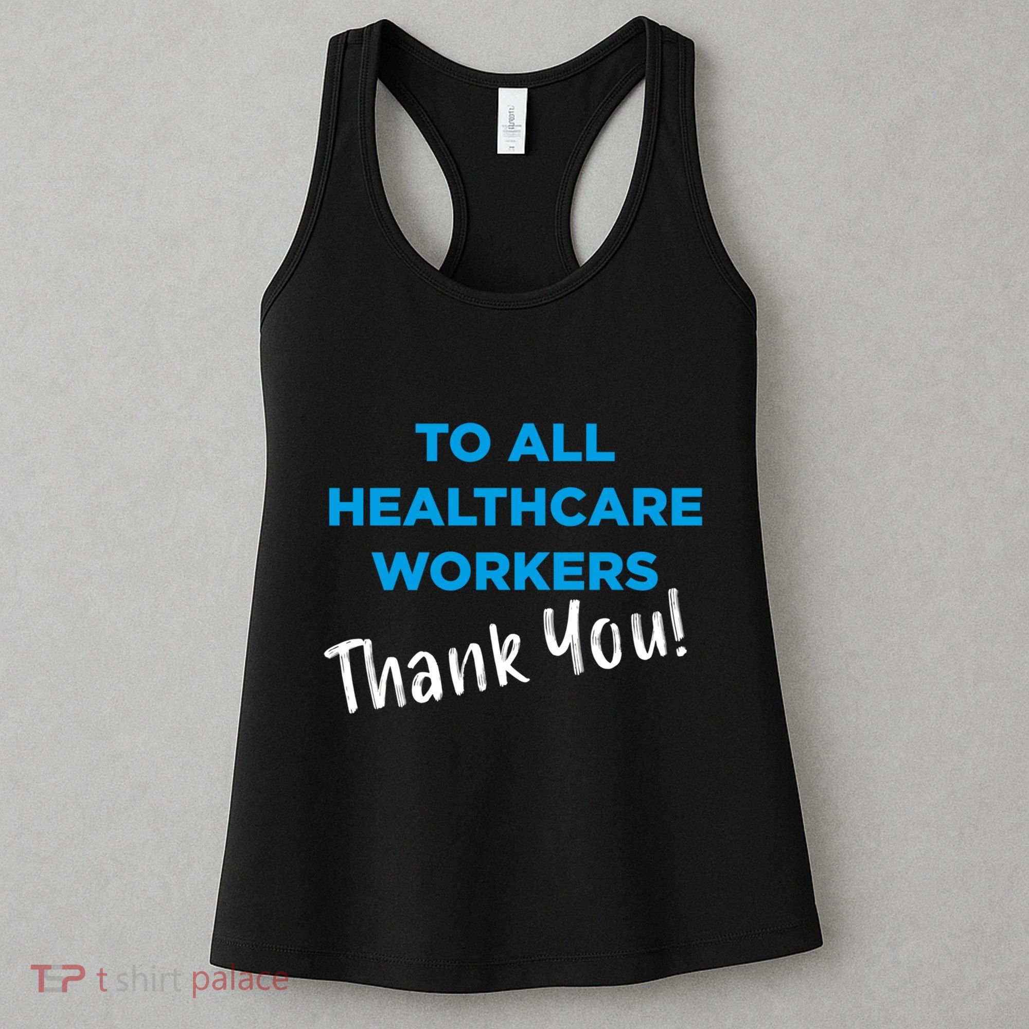 Healthcare Workers Thank You! Nurses & Doctors Support Women's Tank Top