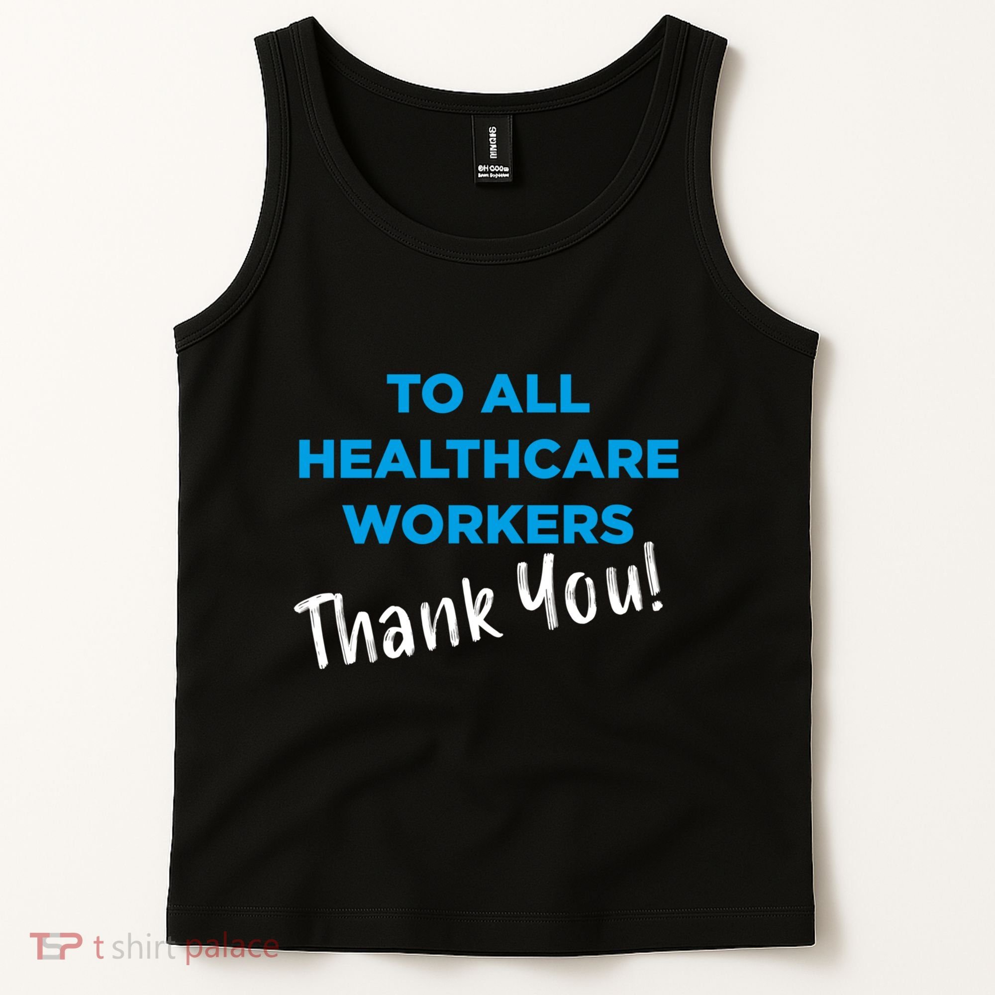 Healthcare Workers Thank You! Nurses & Doctors Support Tank Top