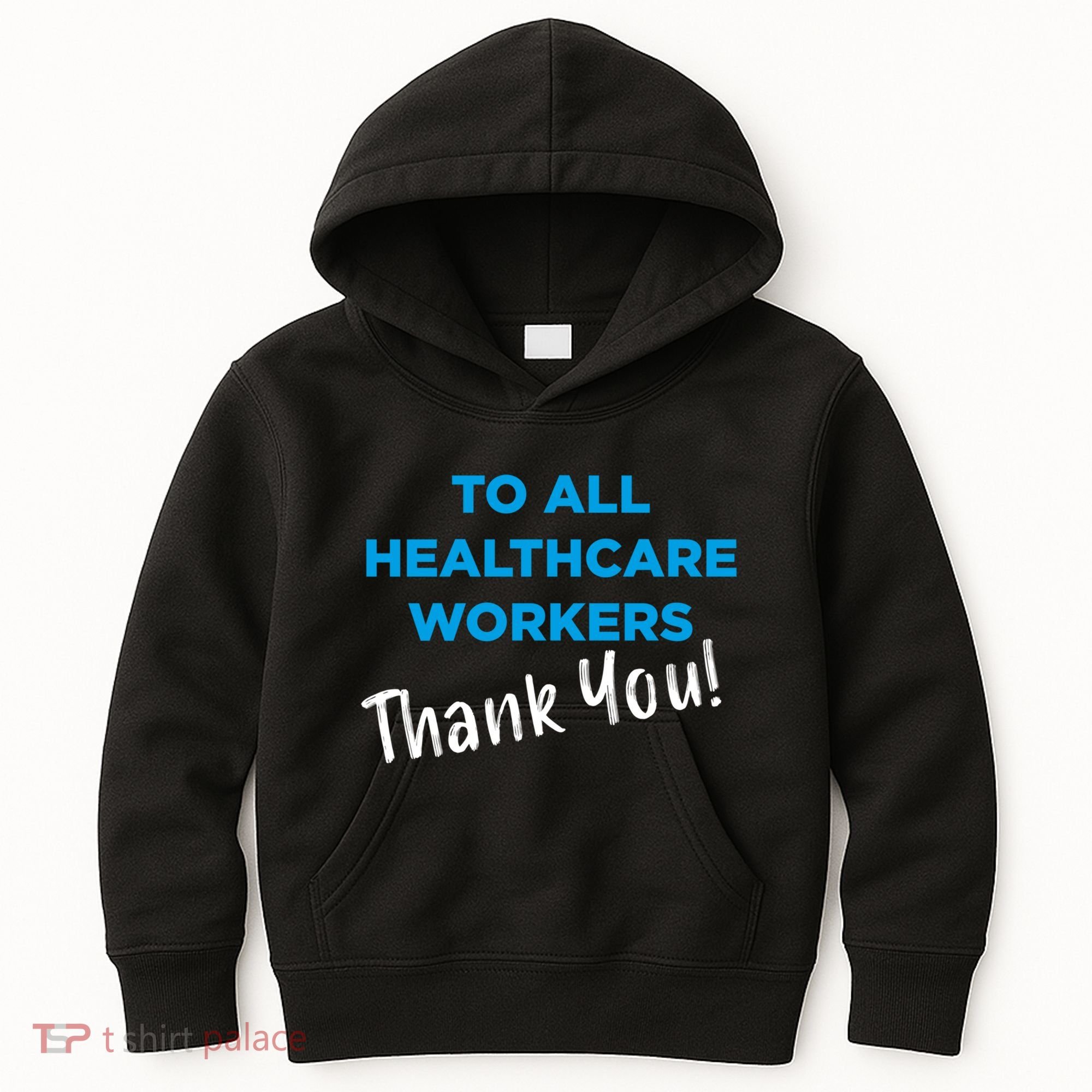 Healthcare Workers Thank You! Nurses & Doctors Support Kids Hoodie