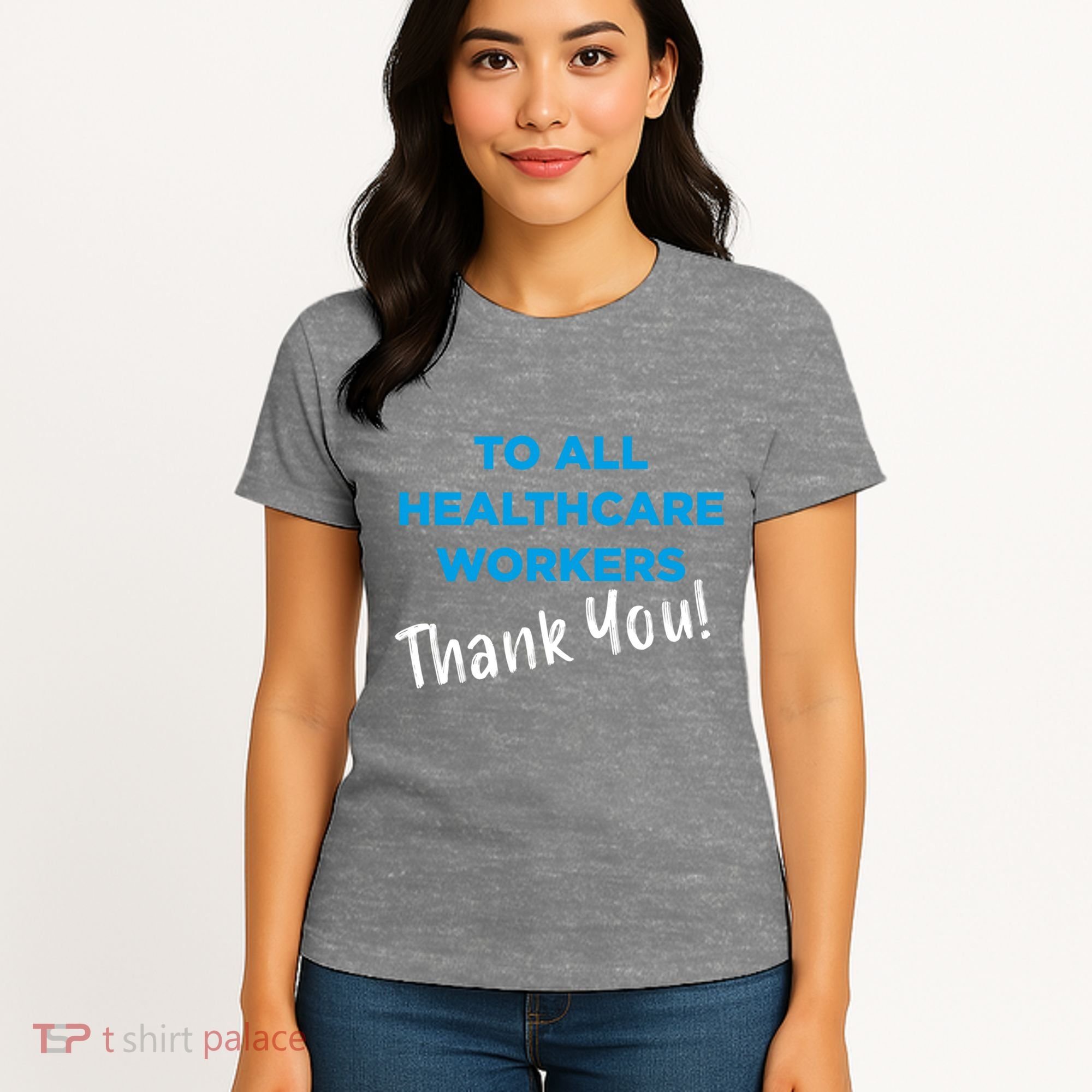 Healthcare Workers Thank You! Nurses & Doctors Support Women's T-Shirt