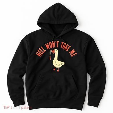 Hell Wont Take Me Funny Duck Hoodie