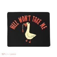 Hell Wont Take Me Funny Duck Mousepad thumb 0