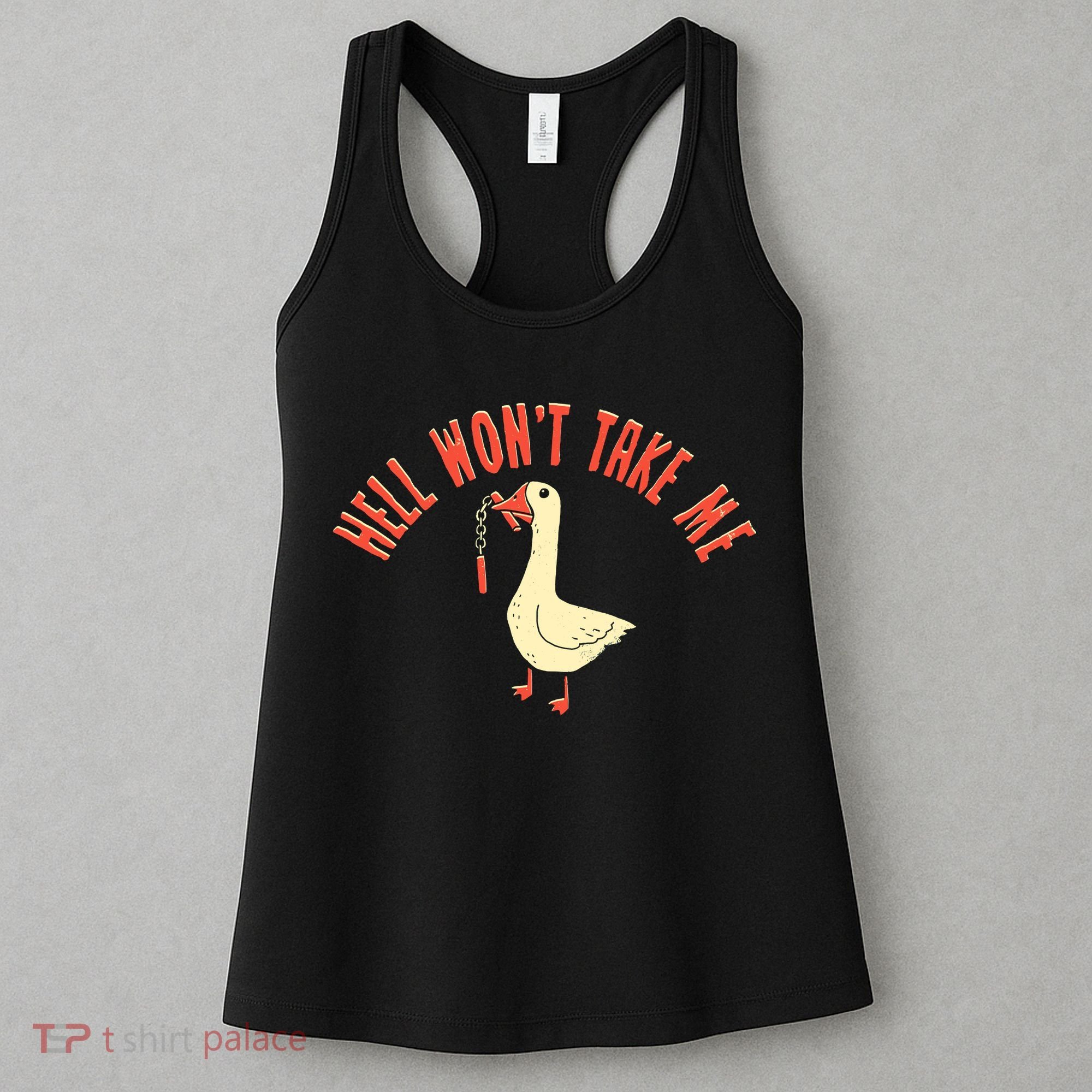 Hell Wont Take Me Funny Duck Women's Tank Top