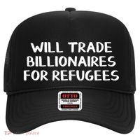 Hot Will Trade Billionaires For Refugees Hat thumb 0