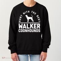 Hunt With The Best ~ Walker Coonhound Gift Women's Sweatshirt thumb 0