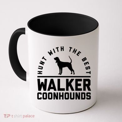 Hunt With The Best ~ Walker Coonhound Gift Coffee Mug