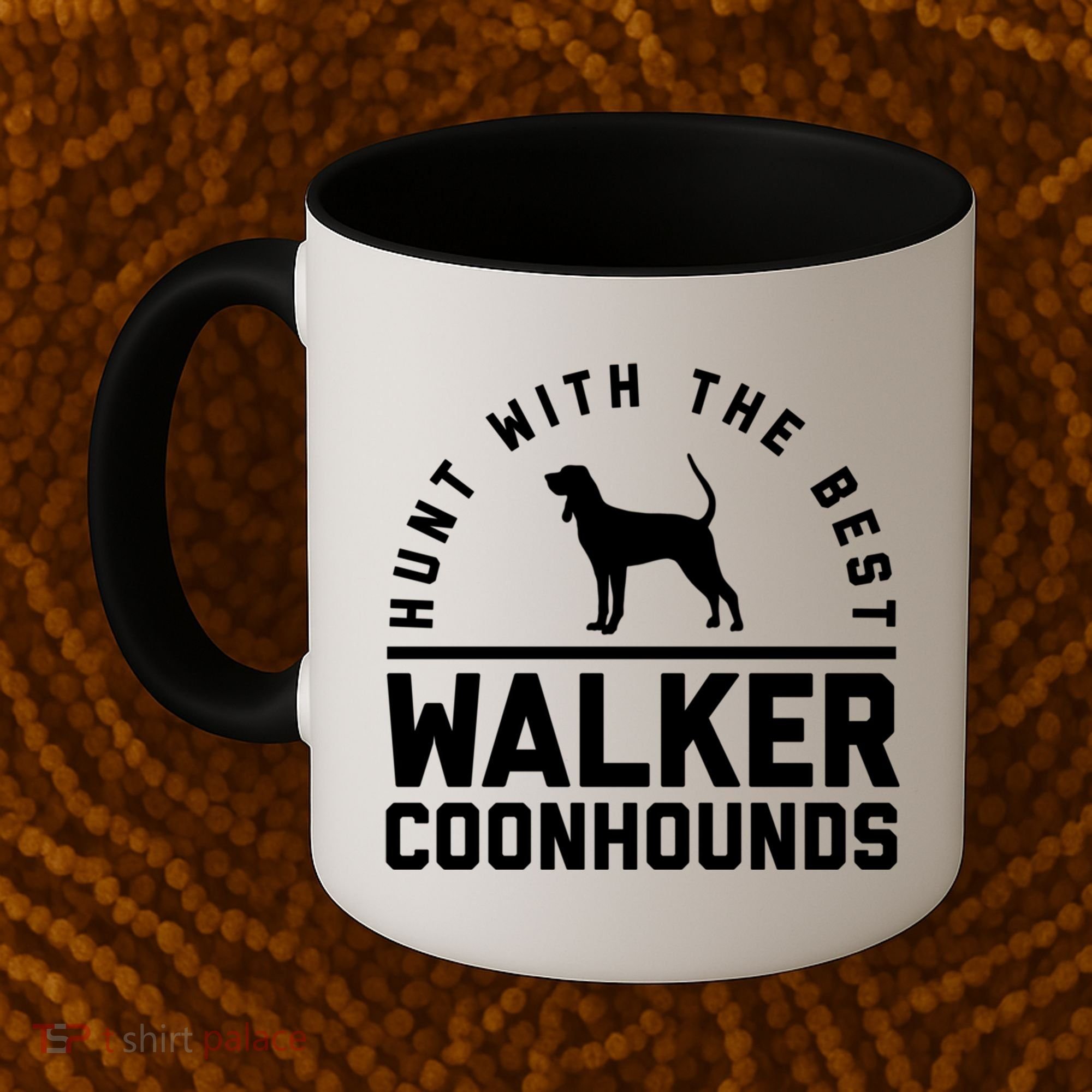 Hunt With The Best ~ Walker Coonhound Gift Coffee Mug