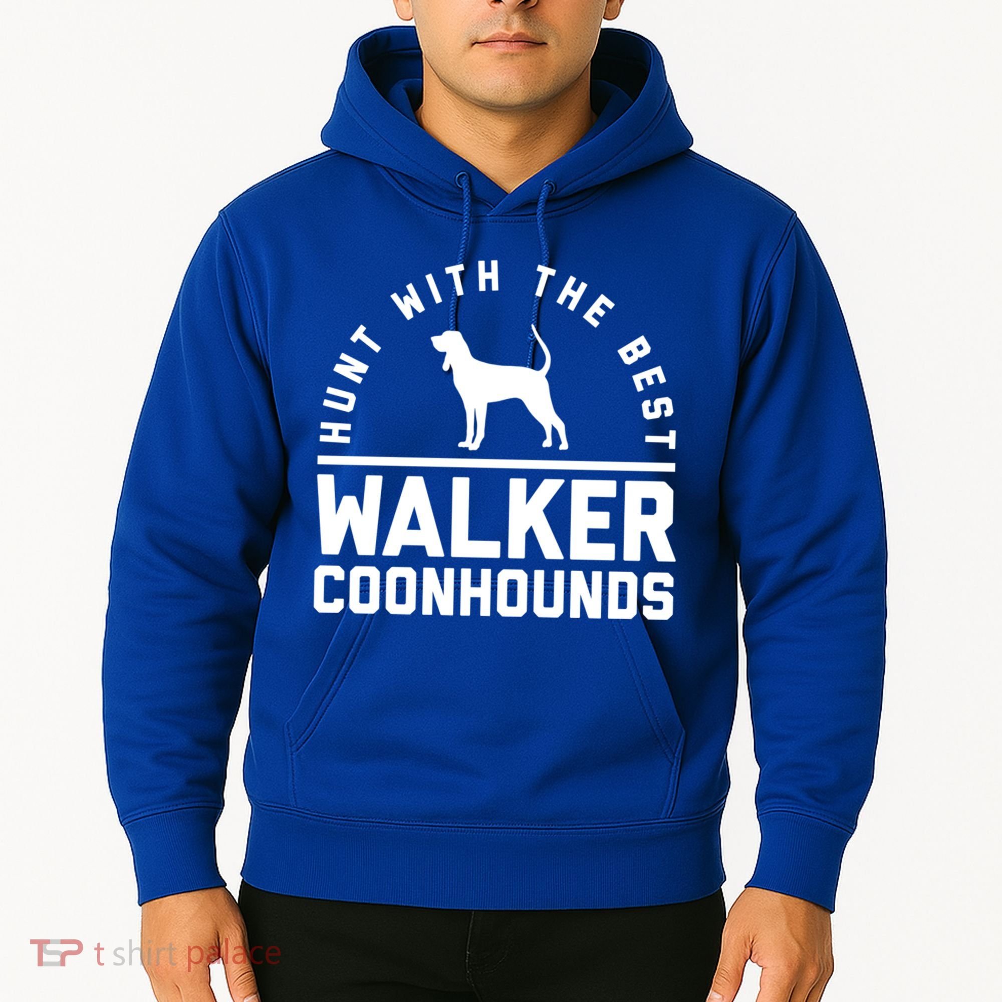 Hunt With The Best ~ Walker Coonhound Gift Hoodie