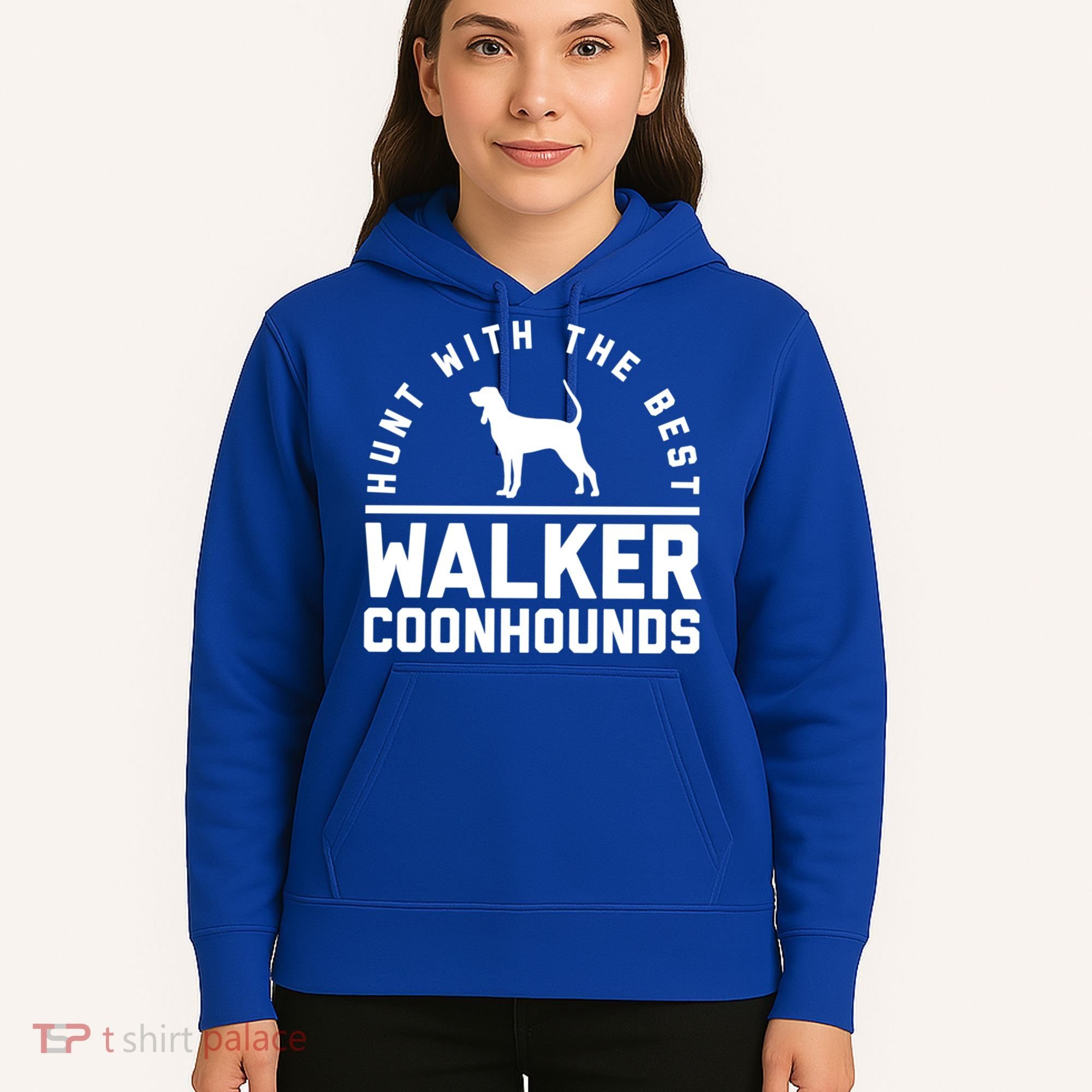 Hunt With The Best ~ Walker Coonhound Gift Hoodie