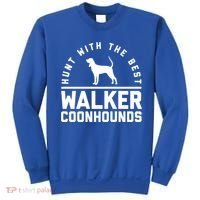 Hunt With The Best ~ Walker Coonhound Gift Sweatshirt thumb 0