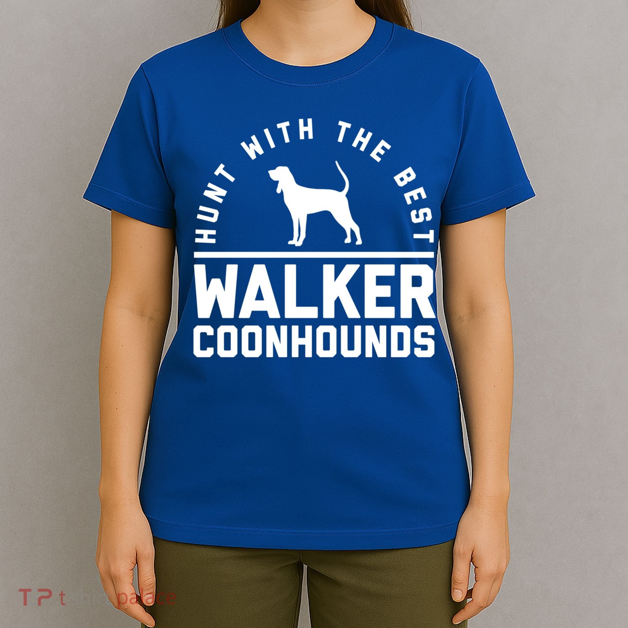 Hunt With The Best ~ Walker Coonhound Gift T-Shirt