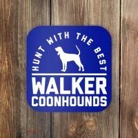 Hunt With The Best ~ Walker Coonhound Gift Coaster thumb 0
