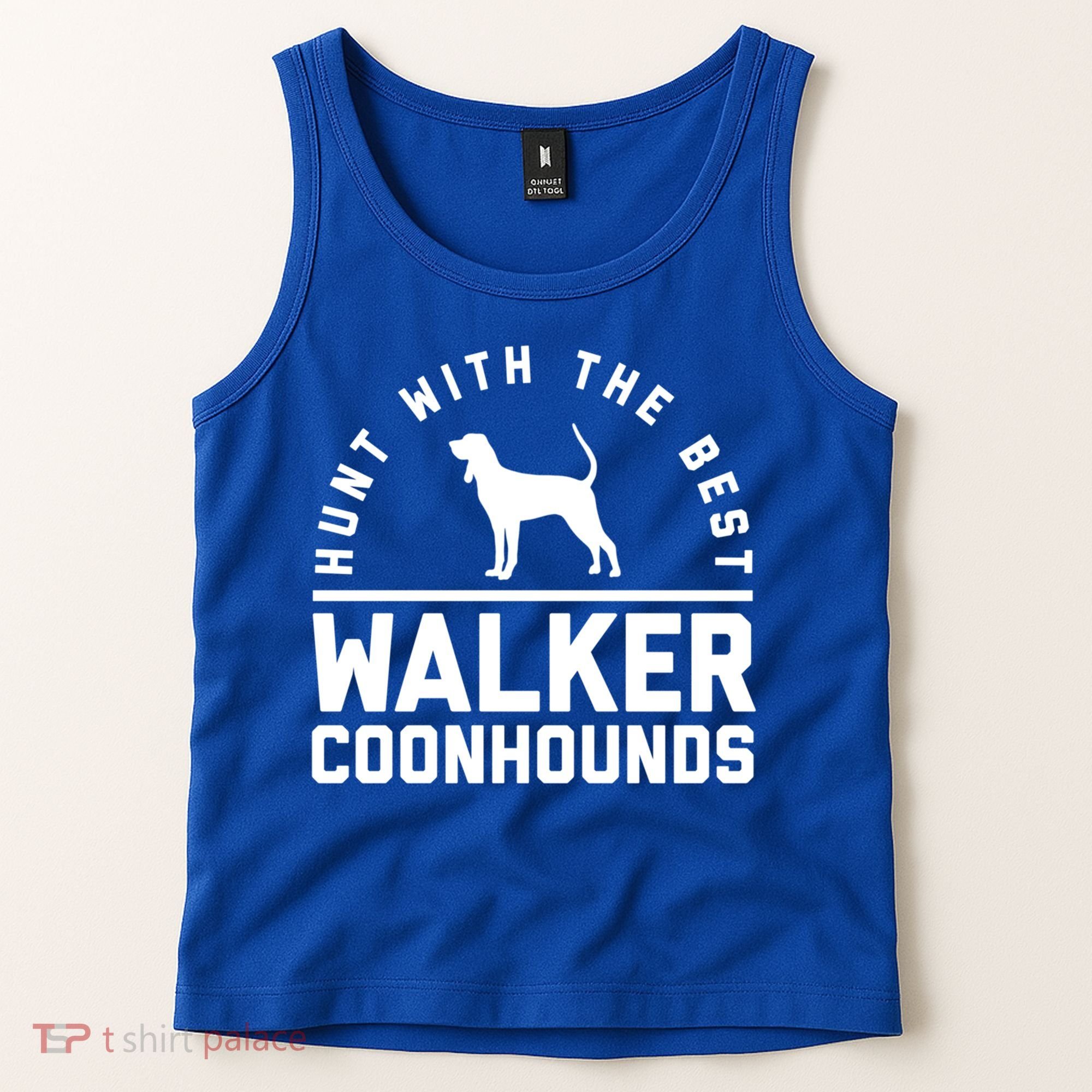 Hunt With The Best ~ Walker Coonhound Gift Tank Top