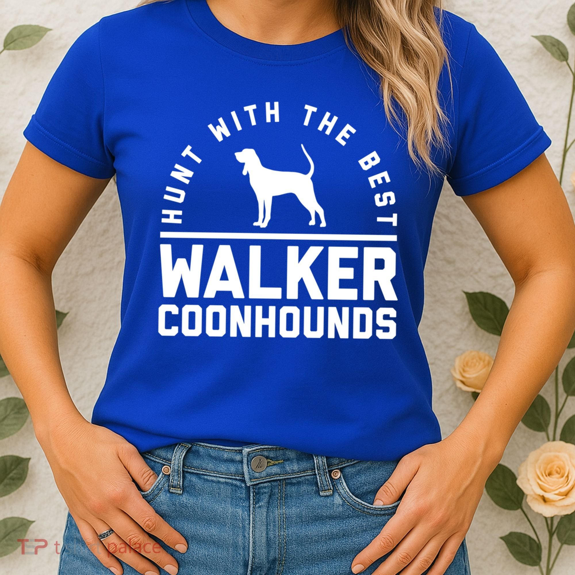Hunt With The Best ~ Walker Coonhound Gift Women's T-Shirt
